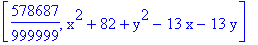 [578687/999999, x^2+82+y^2-13*x-13*y]
